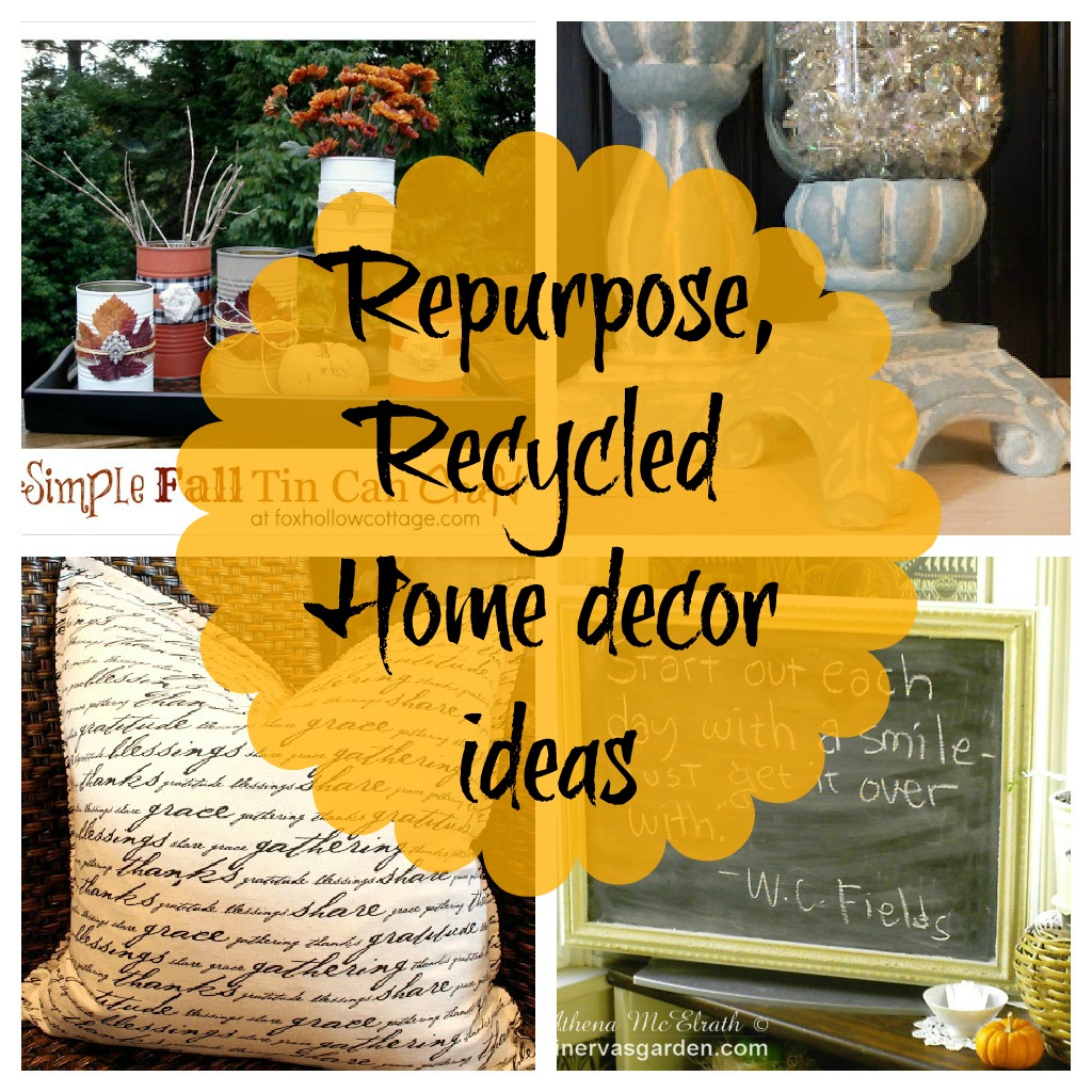 Upcycled Repurposed home decor ideas {Newbie with a twist ...